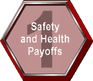 Safety and Health Payoffs Safety and Health Payoffs