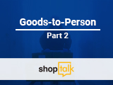 Goods-to-Person – Transition Considerations